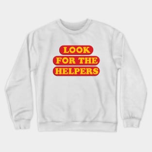 Look for the Helpers Crewneck Sweatshirt